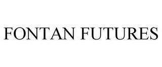 FONTAN FUTURES