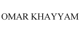 OMAR KHAYYAM