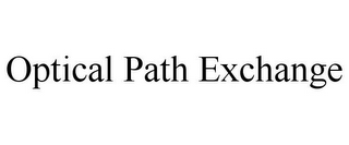 OPTICAL PATH EXCHANGE