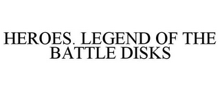 HEROES. LEGEND OF THE BATTLE DISKS