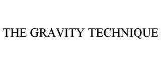 THE GRAVITY TECHNIQUE