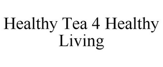 HEALTHY TEA 4 HEALTHY LIVING