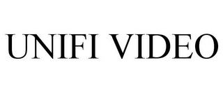 UNIFI VIDEO