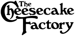 THE CHEESECAKE FACTORY