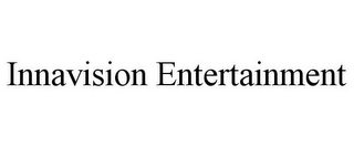 INNAVISION ENTERTAINMENT