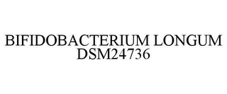 BIFIDOBACTERIUM LONGUM DSM24736