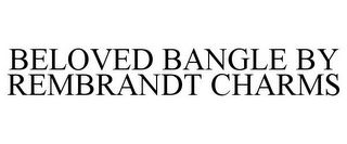 BELOVED BANGLE BY REMBRANDT CHARMS