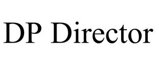 DP DIRECTOR