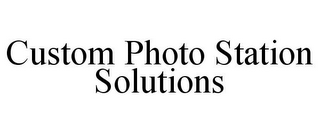 CUSTOM PHOTO STATION SOLUTIONS