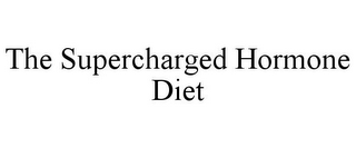 THE SUPERCHARGED HORMONE DIET