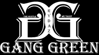 GG RYDAZ THE HUSTLE WE TRUST GANG GREEN