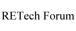 RETECH FORUM