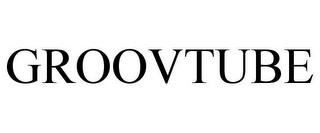GROOVTUBE