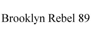 BROOKLYN REBEL 89