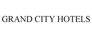 GRAND CITY HOTELS