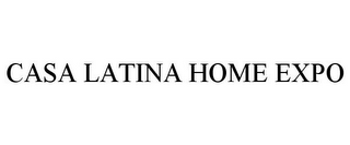 CASA LATINA HOME EXPO