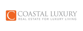 C COASTAL LUXURY REAL ESTATE FOR LUXURY LIVING