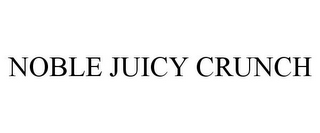 NOBLE JUICY CRUNCH