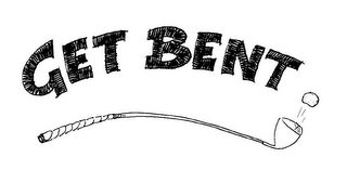 GET BENT