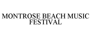 MONTROSE BEACH MUSIC FESTIVAL