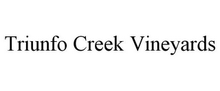 TRIUNFO CREEK VINEYARDS