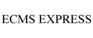 ECMS EXPRESS