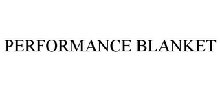 PERFORMANCE BLANKET