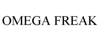 OMEGA FREAK