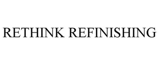 RETHINK REFINISHING