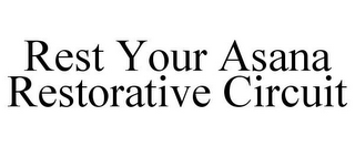 REST YOUR ASANA RESTORATIVE CIRCUIT
