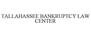 TALLAHASSEE BANKRUPTCY LAW CENTER