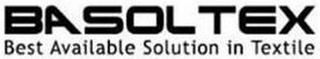 BASOLTEX BEST AVAILABLE SOLUTION IN TEXTILE