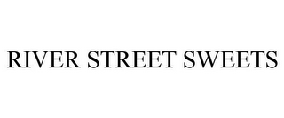 RIVER STREET SWEETS