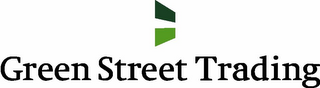 GREEN STREET TRADING