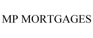 MP MORTGAGES