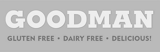 GOODMAN GLUTEN FREE · DAIRY FREE · DELICIOUS!