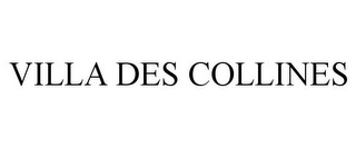 VILLA DES COLLINES