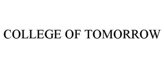 COLLEGE OF TOMORROW