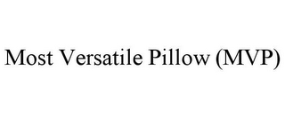 MOST VERSATILE PILLOW (MVP)