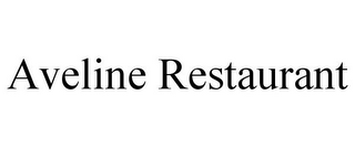 AVELINE RESTAURANT