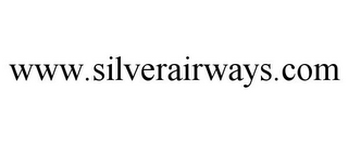 WWW.SILVERAIRWAYS.COM