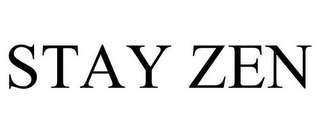 STAY ZEN