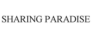 SHARING PARADISE