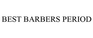 BEST BARBERS PERIOD