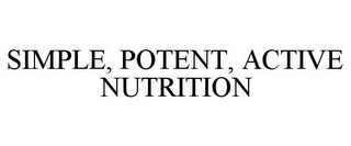 SIMPLE, POTENT, ACTIVE NUTRITION