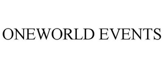 ONEWORLD EVENTS