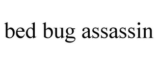 BED BUG ASSASSIN