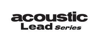 ACOUSTIC LEAD SERIES