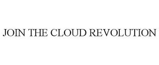 JOIN THE CLOUD REVOLUTION