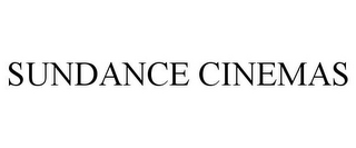 SUNDANCE CINEMAS